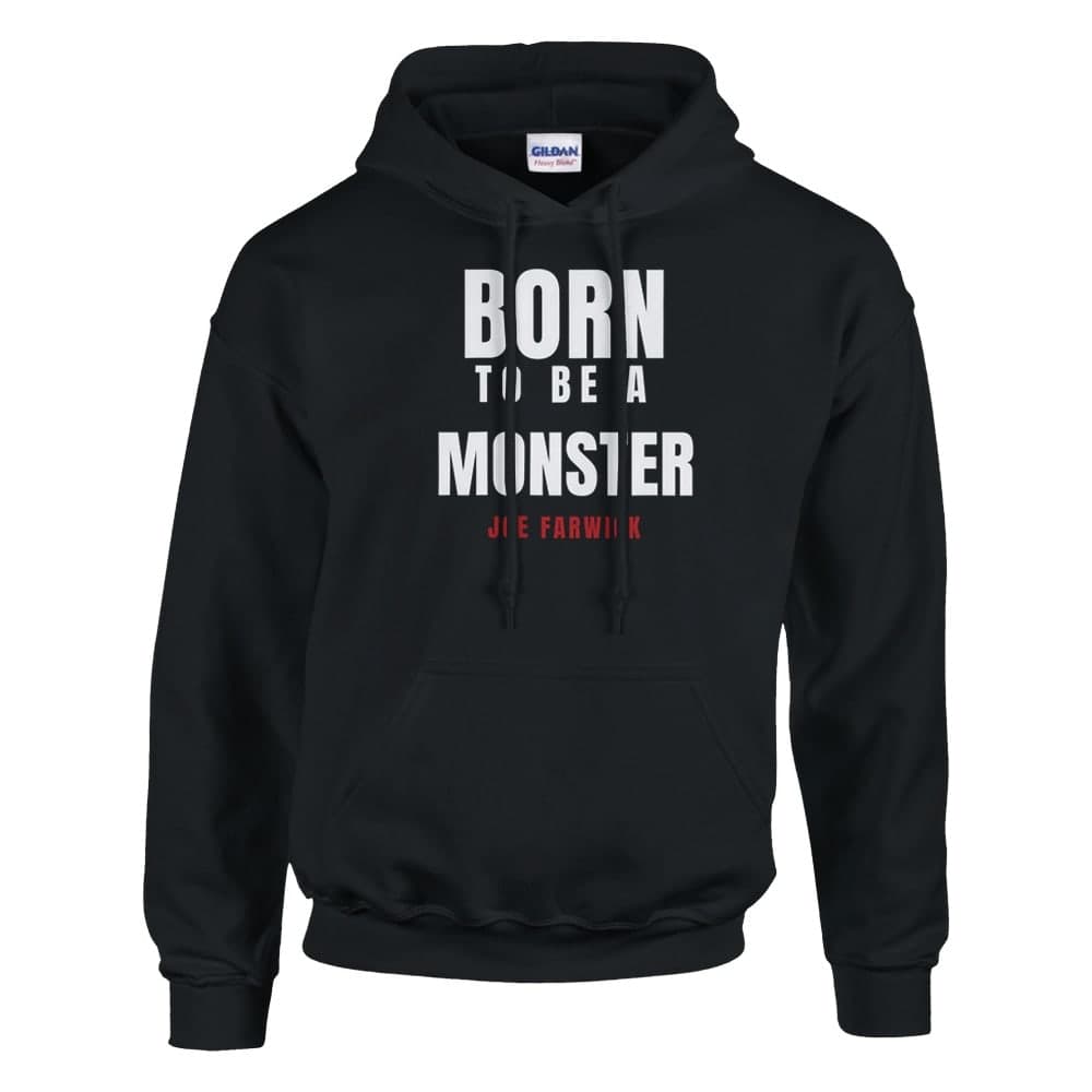 Born to be a Monster — Hoodie – front