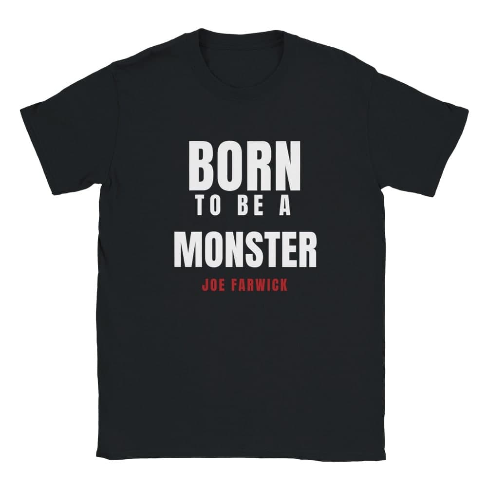 Born to be a Monster — T-shirt – front